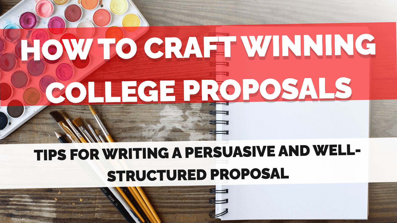 How to craft winning college proposals