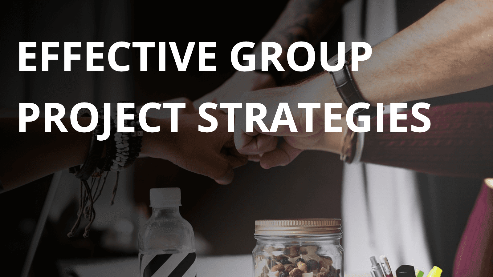 Effective Group Project Strategies - Tips for Success